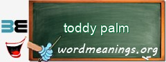 WordMeaning blackboard for toddy palm